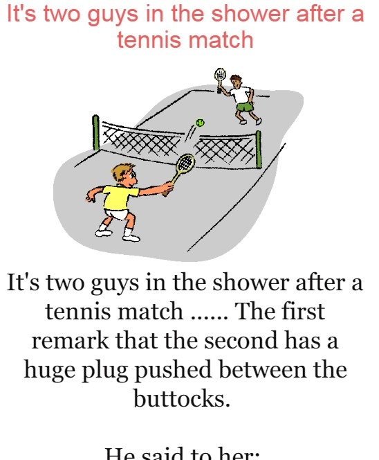 It's two guys in the shower after a tennis match
