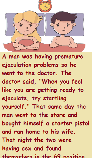 A man was having premature ejaculation problems