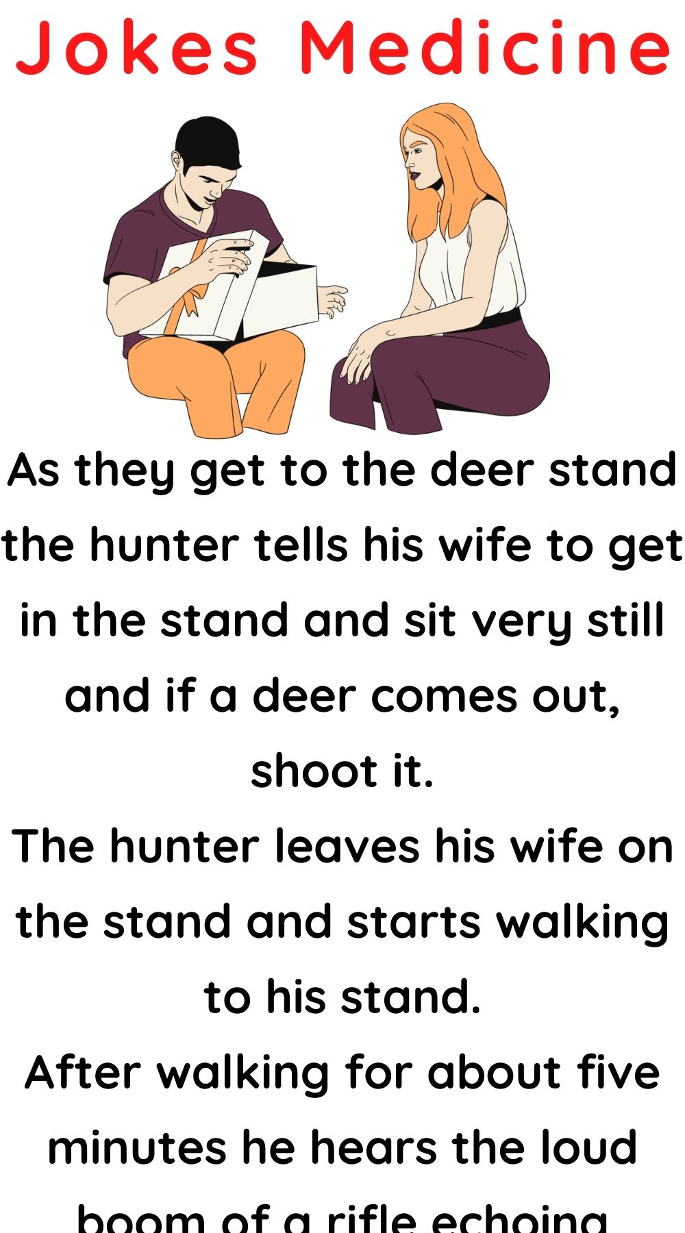 The Hunter Tells His Wife To Get In The Stand