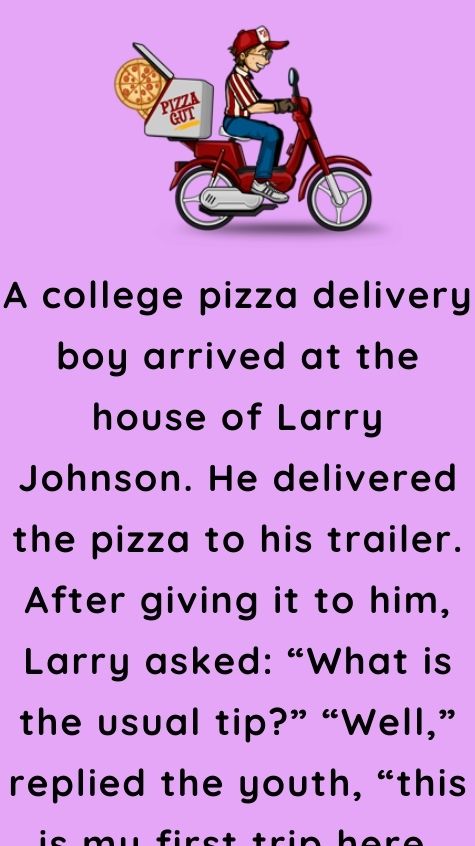A college pizza delivery boy arrived