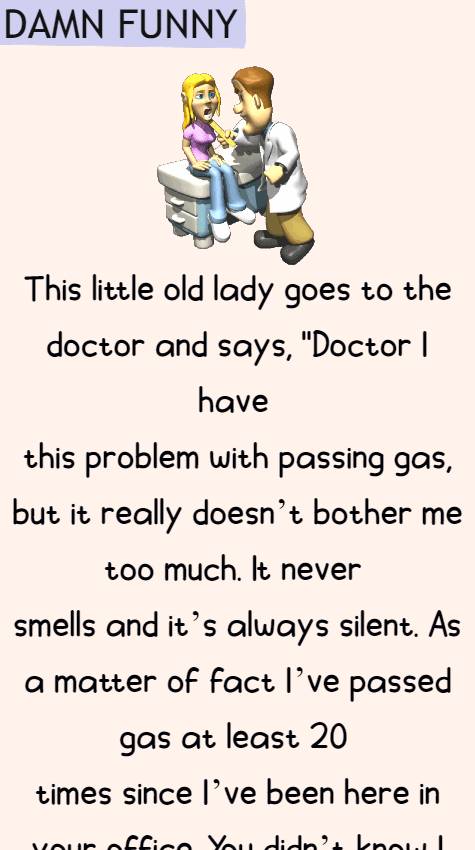 This little old lady goes to the doctor and says
