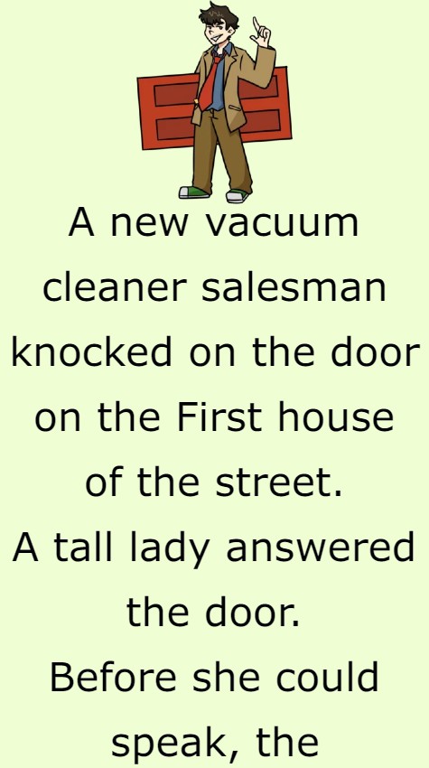 vacuum cleaner salesman knocked on the door