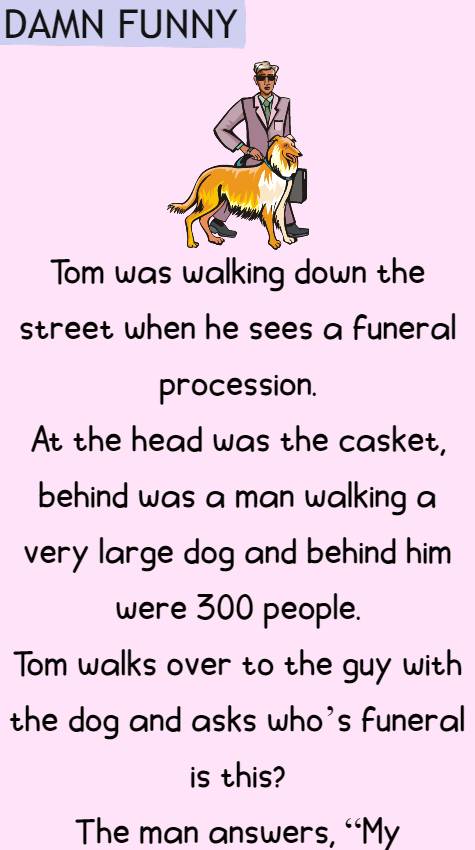 Tom was walking down the street when he sees