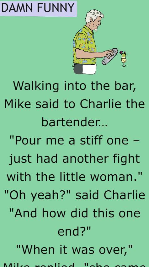 Mike said to Charlie the bartender