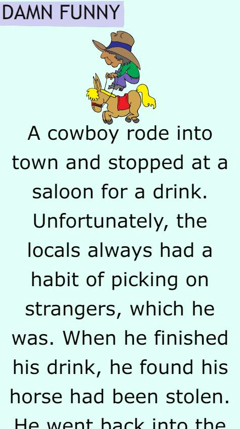 A cowboy rode into town and stopped 