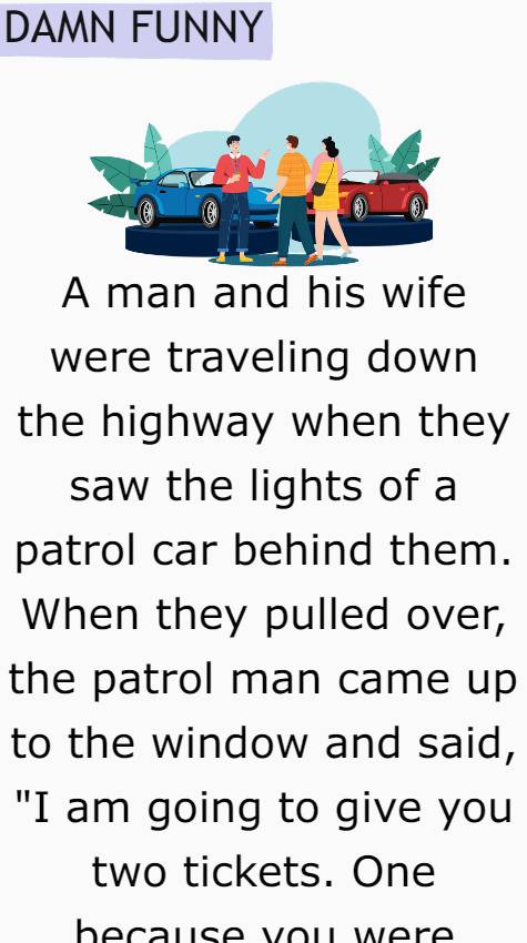 A man and his wife were traveling down the highway