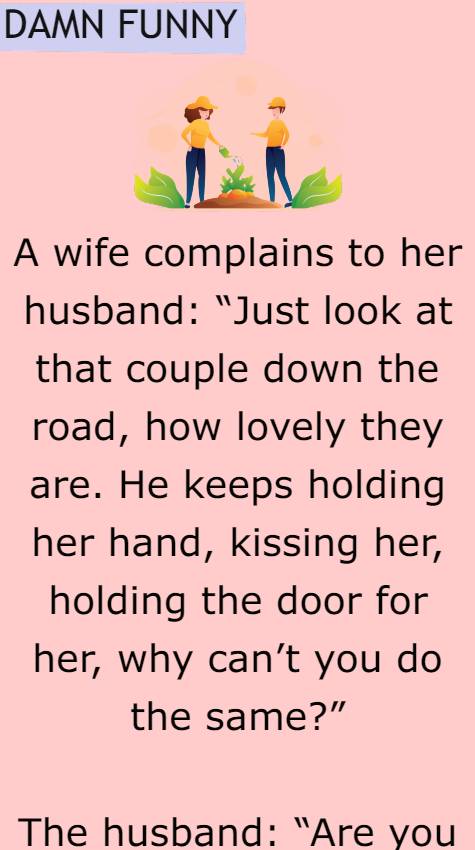 A wife complains to her husband