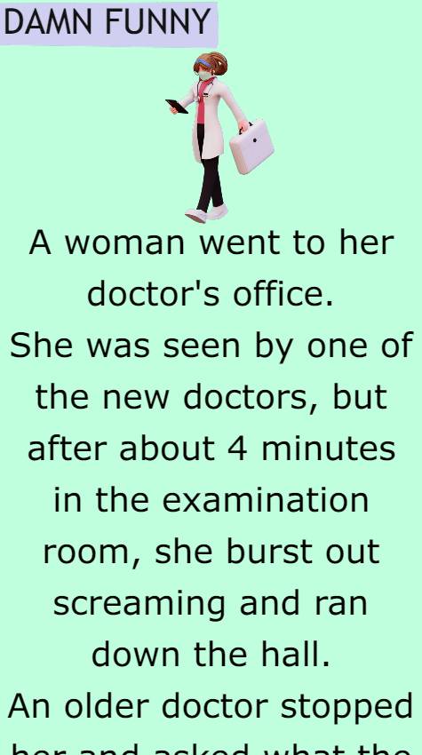 A woman went to her doctor's office