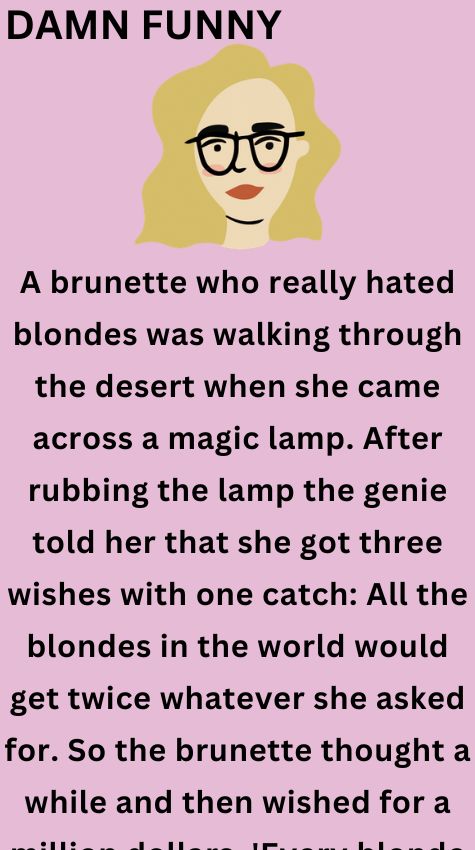 A brunette who really hated blondes
