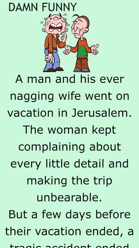 A man and his ever nagging wife