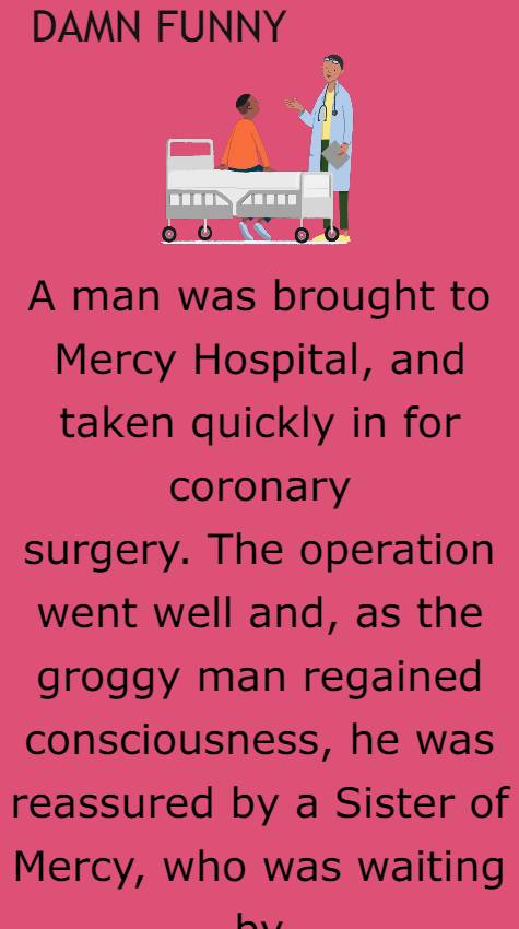 A man was brought to Mercy Hospital