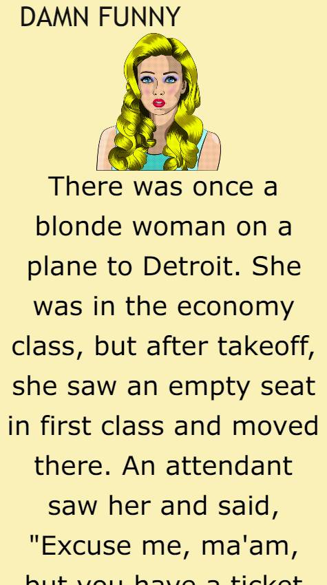 There was once a blonde woman