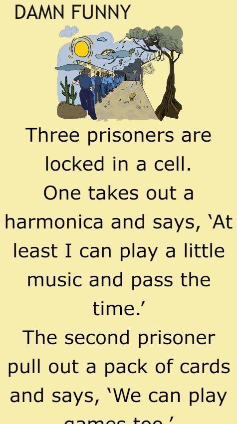 Three prisoners are locked in a cell