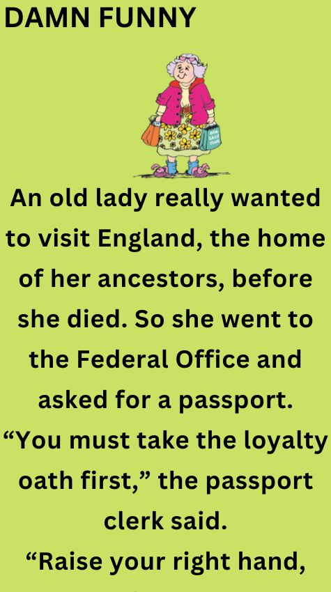 An old lady really wanted to visit England