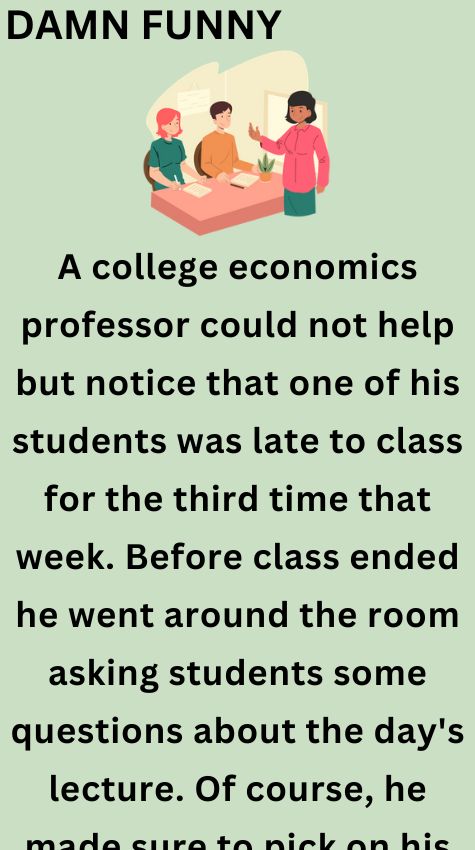 A college economics professor could not help