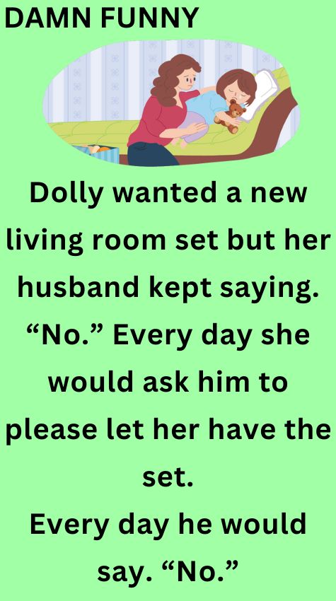 Dolly wanted a new living room