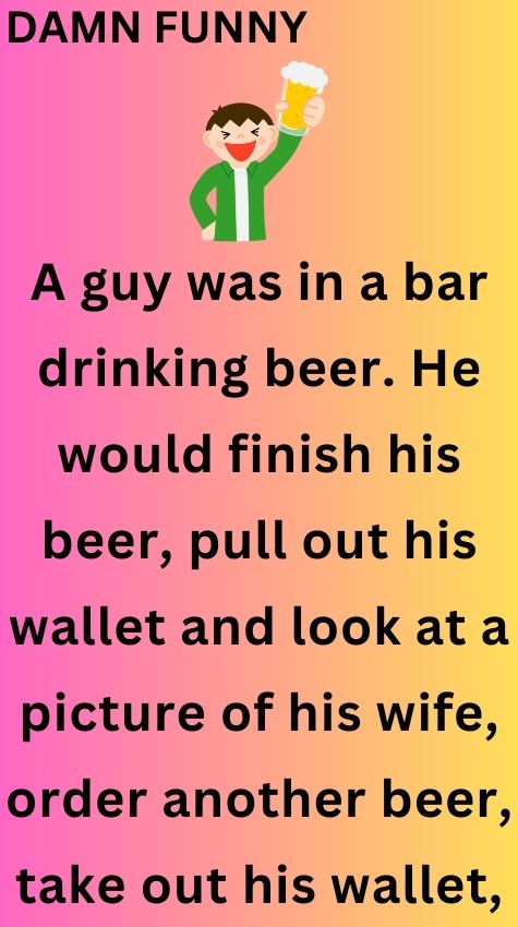 A guy was in a bar drinking beer