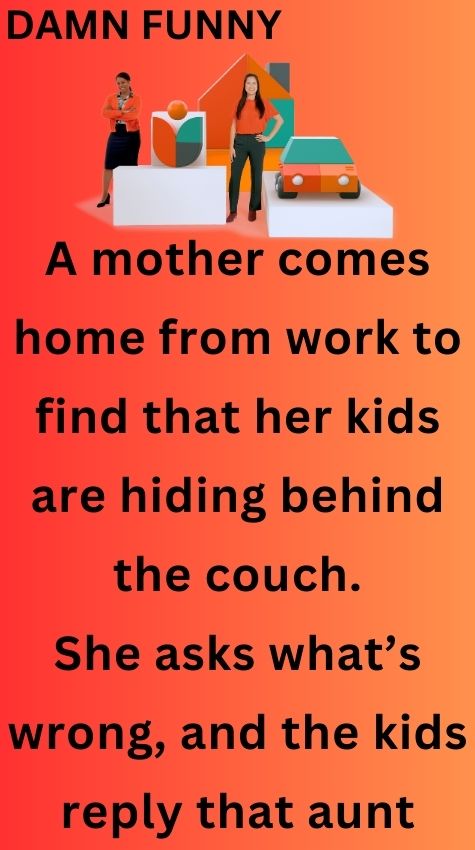 A mother comes home from work