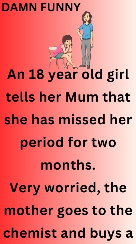 An 18 year old girl tells her Mum