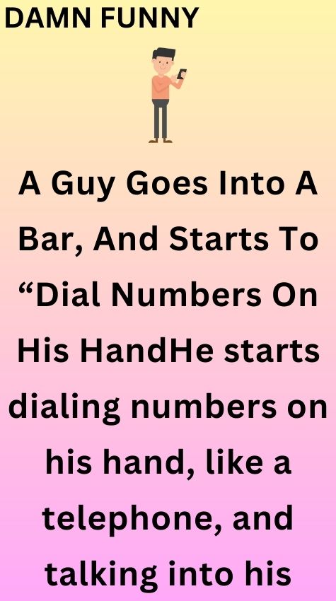 The guy dials up a number