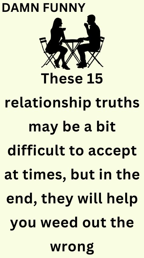 15 relationship truths may be a bit difficult