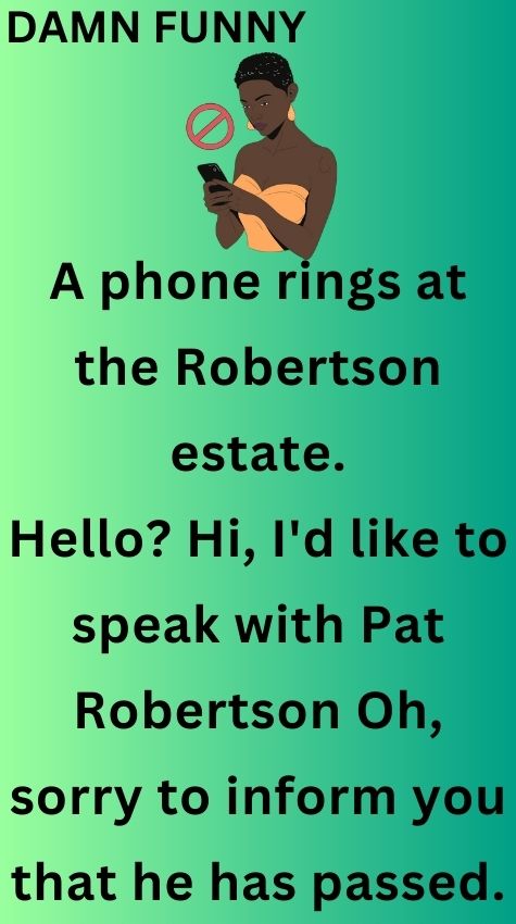 A phone rings at the Robertson estate