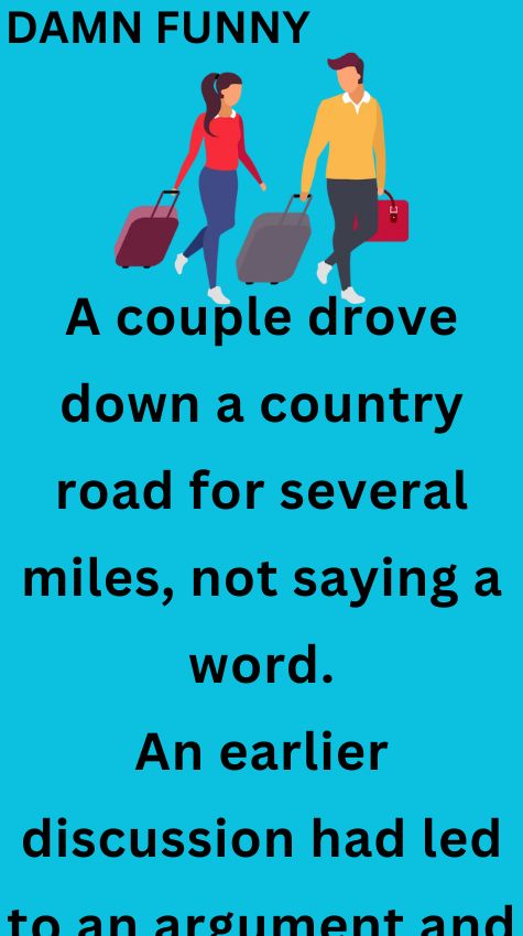 A couple drove down a country road