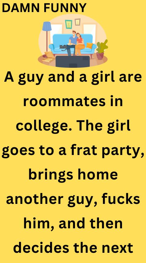 A guy and a girl are roommates