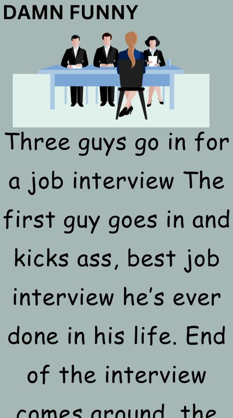Three guys go in for a job interview