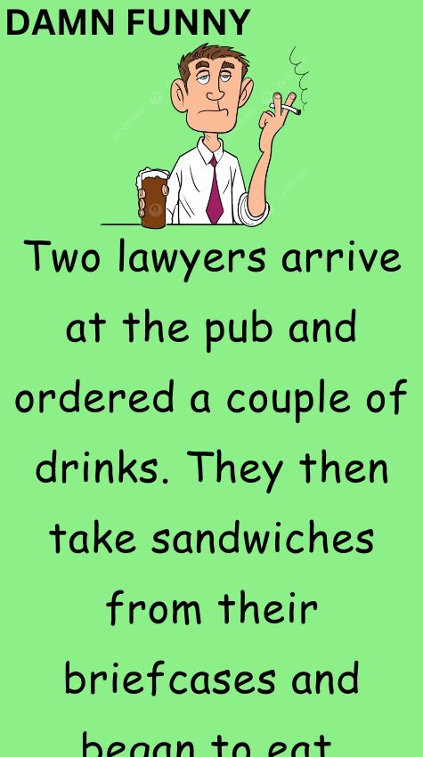 Two lawyers arrive at the pub