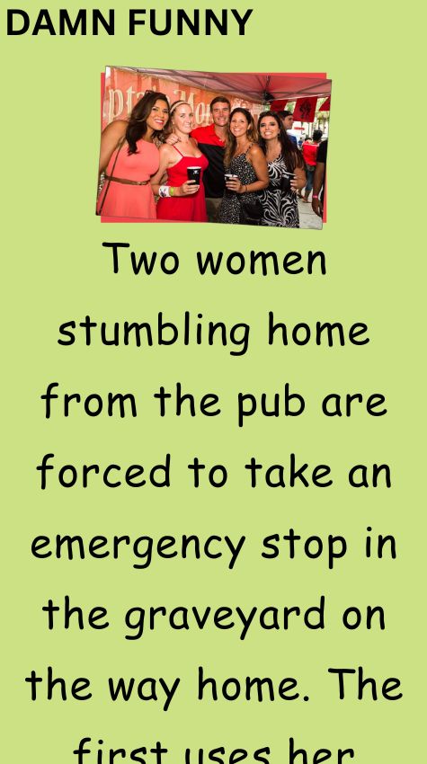 Two women stumbling home from the pub