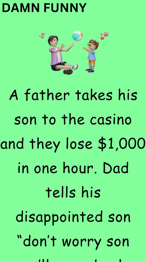 A father takes his son to the casino
