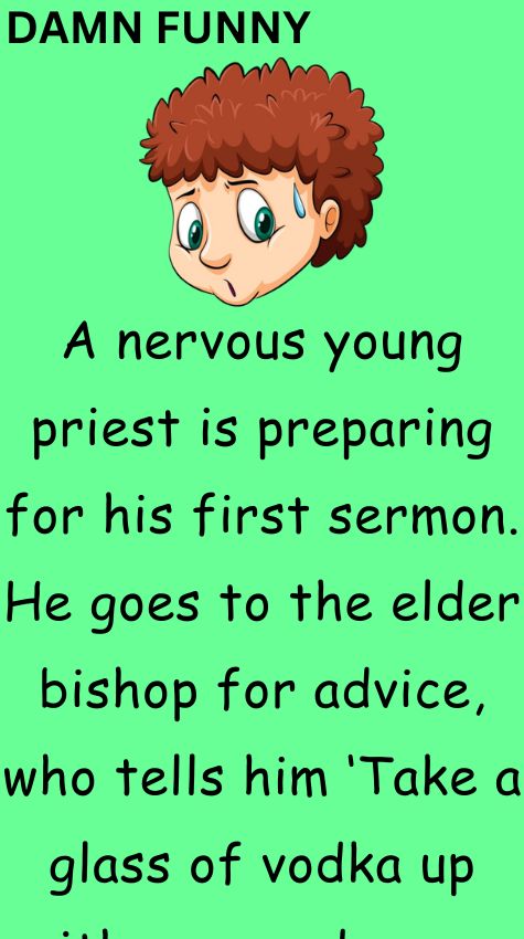 A nervous young priest is preparing for his first sermon