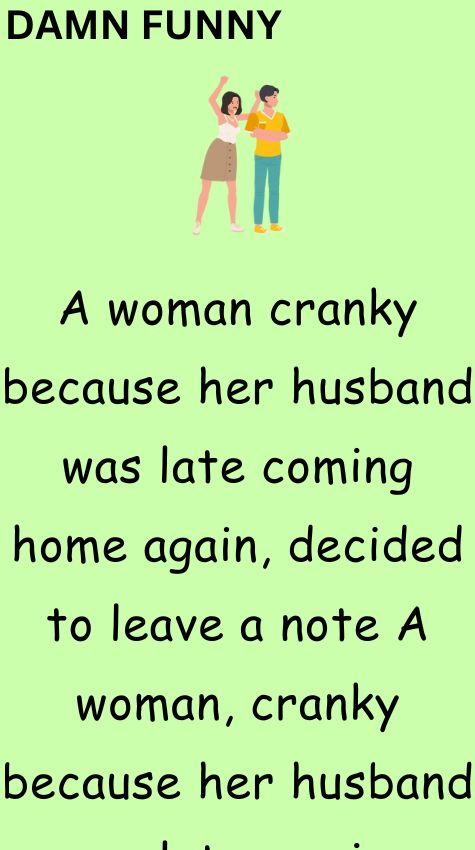 A woman cranky because her husband was late