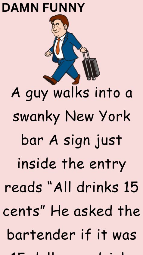 A guy walks into a swanky New York bar