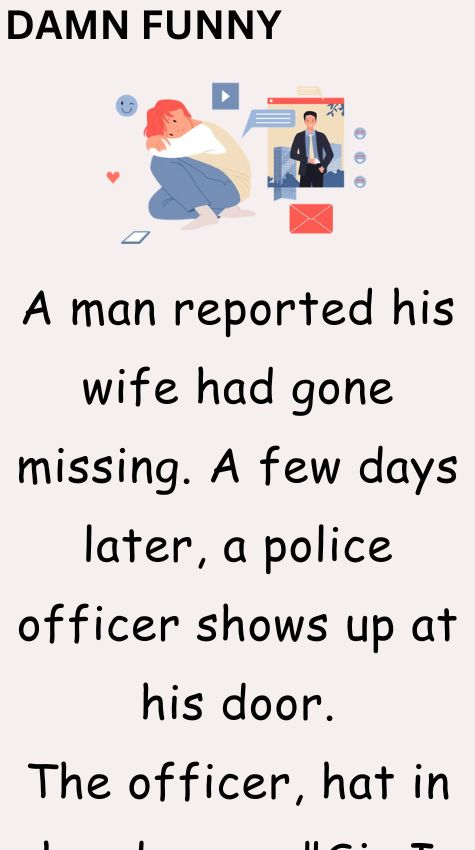 A man reported his wife had gone missing