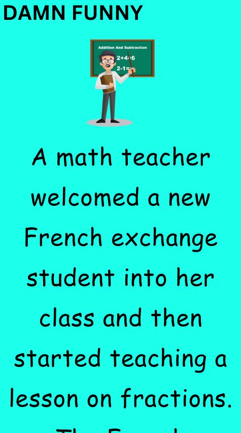 A math teacher welcomed a new French exchange