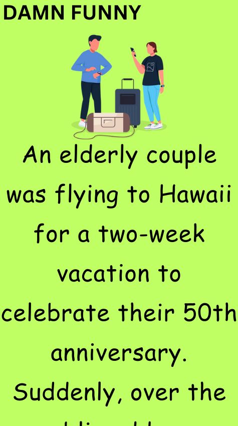 An elderly couple was flying to Hawaii