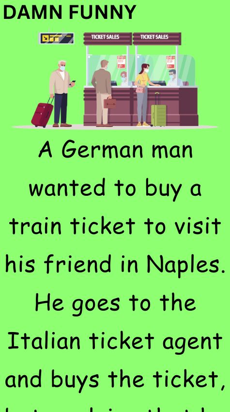 A German man wanted to buy a train ticket