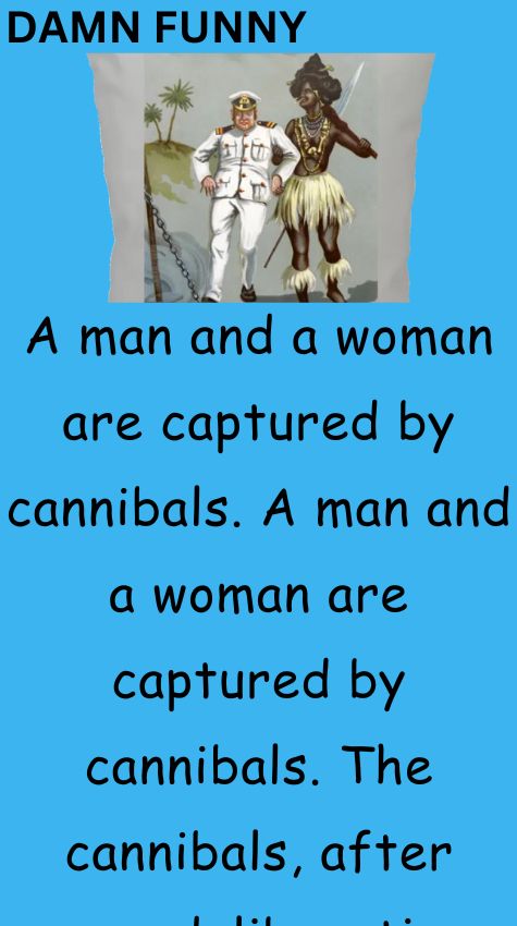 A man and a woman are captured by cannibals