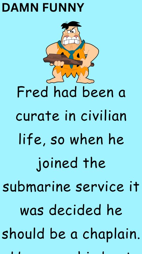 Fred had been a curate in civilian life