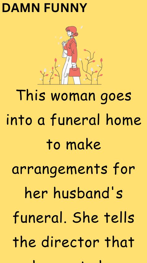 This woman goes into a funeral home