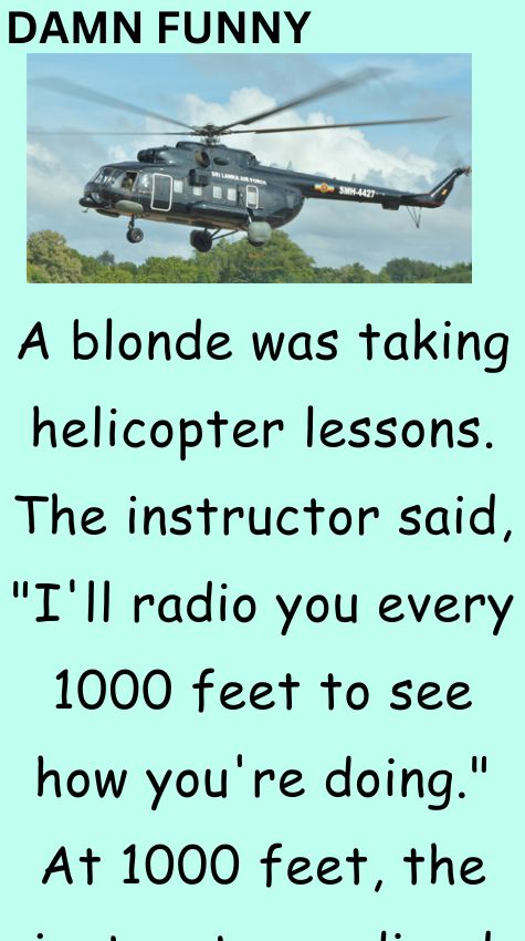 A blonde was taking helicopter lessons