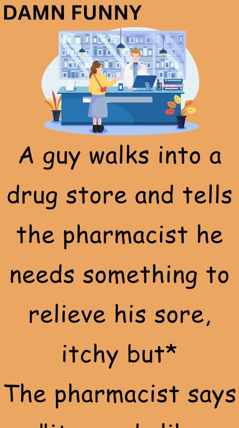 A guy walks into a drug store
