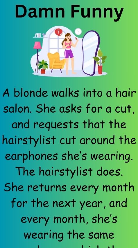A blonde walks into a hair salon