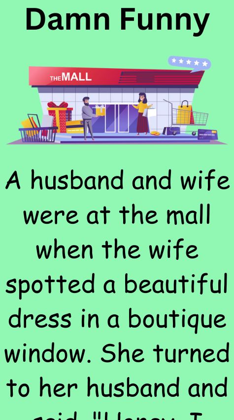 A husband and wife were at the mall when the wife