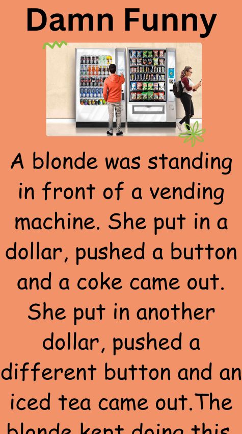 A blonde was standing in front of a vending machine