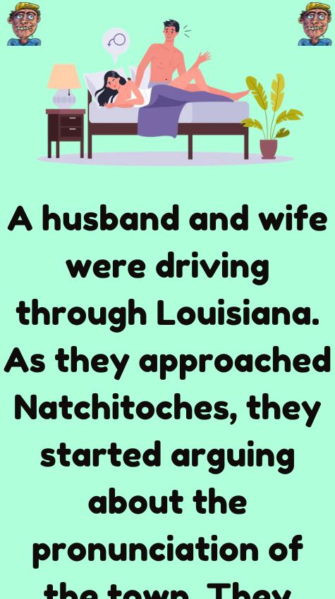 A husband and wife were driving through Louisiana