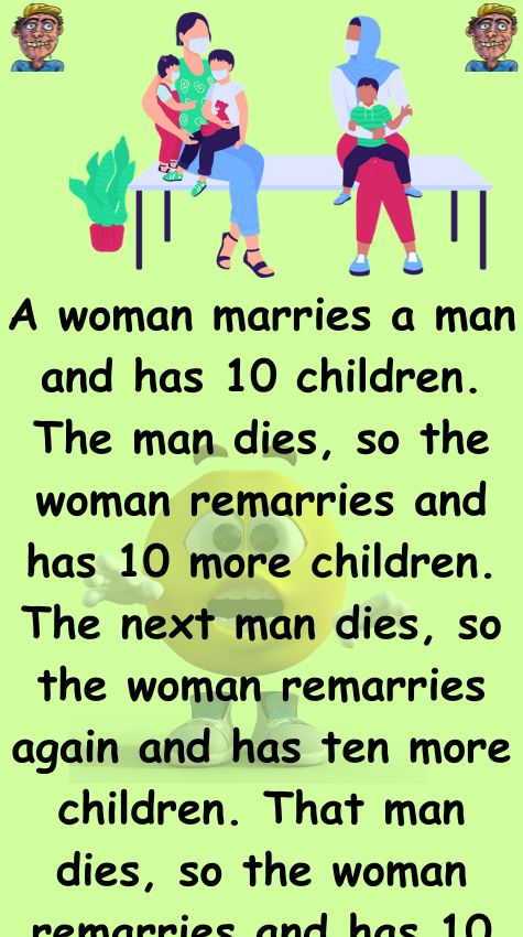 A woman marries a man and has 10 children